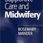 Supportive Care and Midwifery