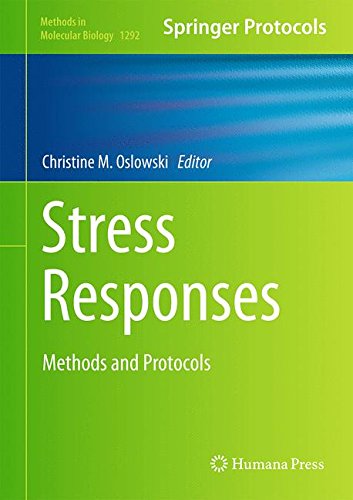 Stress Responses Methods and Protocols