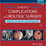 Complications of Urologic Surgery Prevention and Management 5th Ed