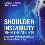 Shoulder Instability in the Athlete Management and Surgical Techniques for Optimized Return to Play