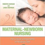 Maternal Newborn Nursing The Critical Components of Nursing Care 2nd Ed
