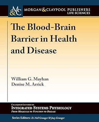 The Blood Brain Barrier in Health and Disease