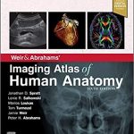 Weir & Abrahams Imaging Atlas of Human Anatomy 6th Ed