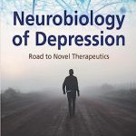 Neurobiology of Depression Road to Novel Therapeutics
