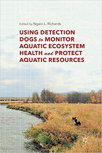 Using Detection Dogs to Monitor Aquatic Ecosystem Health and Protect Aquatic Resources