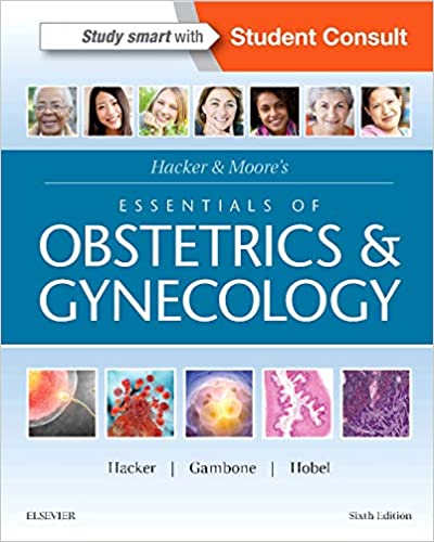 Hacker & Moores Essentials of Obstetrics and Gynecology 6th Ed