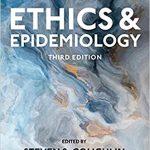 Ethics and Epidemiology 3rd Edition