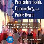 Population Health Epidemiology and Public Health Management Skills for Creating Healthy Communities
