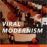 Viral Modernism The Influenza Pandemic and Interwar Literature