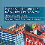 Psycho Social Approaches to the Covid 19 Pandemic Change Crisis and Trauma