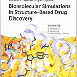 Biomolecular Simulations in Structure Based Drug Discovery