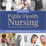 Public Health Nursing Practicing Population Based Care 3rd Ed