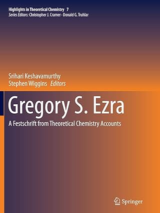 Gregory S Ezra A Festschrift from Theoretical Chemistry Accounts