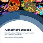 Alzheimers Disease Recent Findings in Pathophysiology Diagnostic and Therapeutic Modalities