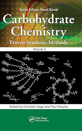 Carbohydrate Chemistry Proven Synthetic Methods Volume 4