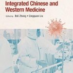 Diagnosis And Treatment Of Covid 19 With Integrated Chinese And Western Medicine