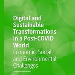 Digital and Sustainable Transformations in a Post COVID World