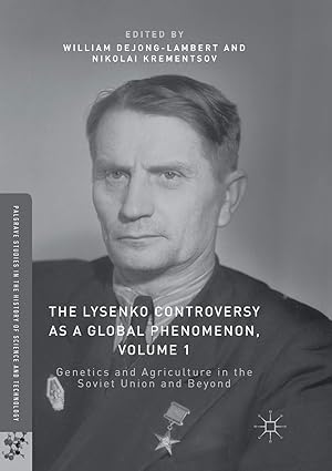 The Lysenko Controversy as a Global Phenomenon Volume 1
