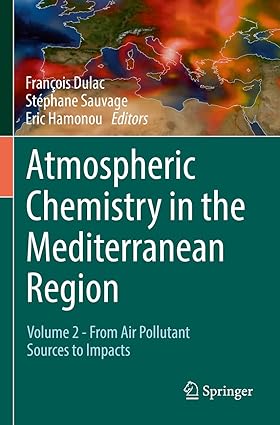 Atmospheric Chemistry in the Mediterranean Region Volume 2  From Air Pollutant Sources to Impacts