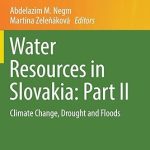 Water Resources in Slovakia Part II Climate Change Drought and Floods