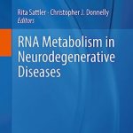 RNA Metabolism in Neurodegenerative Diseases