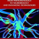 Neurodiversity From Phenomenology to Neurobiology and Enhancing Technologies