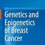 Genetics and Epigenetics of Breast Cancer