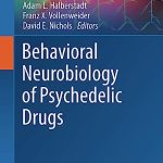 Behavioral Neurobiology of Psychedelic Drugs