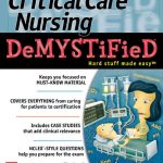 Critical Care Nursing Demystified
