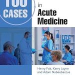 100 Cases in Acute Medicine 2nd Edition