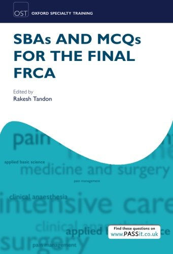 SBAs and MCQs for the final FRCA
