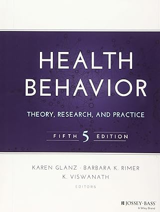 Health Behavior Theory Research and Practice