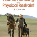 Animal Handling and Physical Restraint