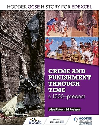 Hodder Gcse History For Edexcel Crime And Punishment Through Time C1000 Present