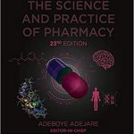 Remington The Science and Practice of Pharmacy 23rd Edition