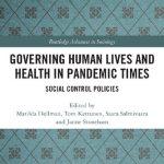 Governing Human Lives and Health in Pandemic Times Social Control Policies