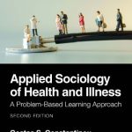 Applied Sociology of Health and Illness A Problem Based Learning Approach 2nd Edition