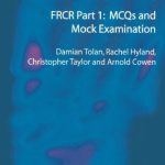 Get Through FRCR Part 1 MCQs and Mock Examination