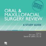 Oral & Maxillofacial Surgery Review A Study Guide