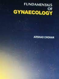 Fundamentals Of Gynaecology by Dr Arshad Chohan