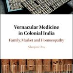 Vernacular Medicine in Colonial India Family Market and Homoeopathy